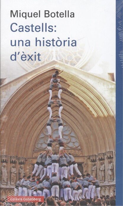 Castells, Una història d'èxit