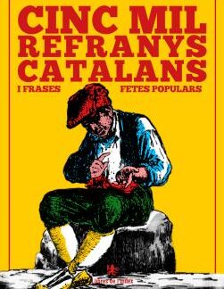 CINC MIL REFRANYS CATALANS I FRASES FETES POPULARS