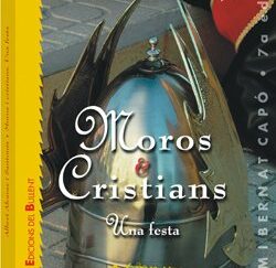 Moros i Cristans. Una festa