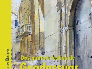 DOS PUNTALS FESTIUS DE GUADASSUAR. LA FIRA DE SANT VICENT I LES DANSES