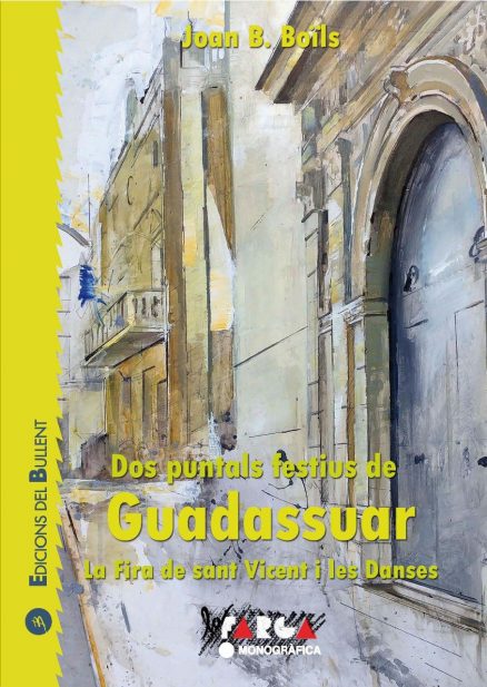 DOS PUNTALS FESTIUS DE GUADASSUAR. LA FIRA DE SANT VICENT I LES DANSES