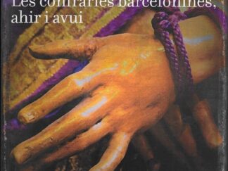 Les confrarires barcelonines ahir i avui