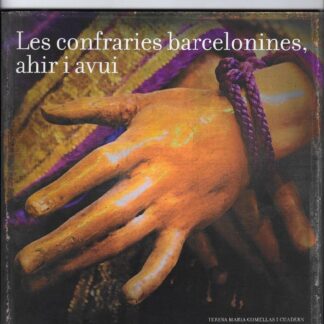Les confrarires barcelonines ahir i avui