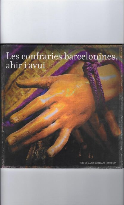 Les confrarires barcelonines ahir i avui