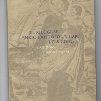 El Xilògraf Enric-Cristòfol Ricart i els Goigs