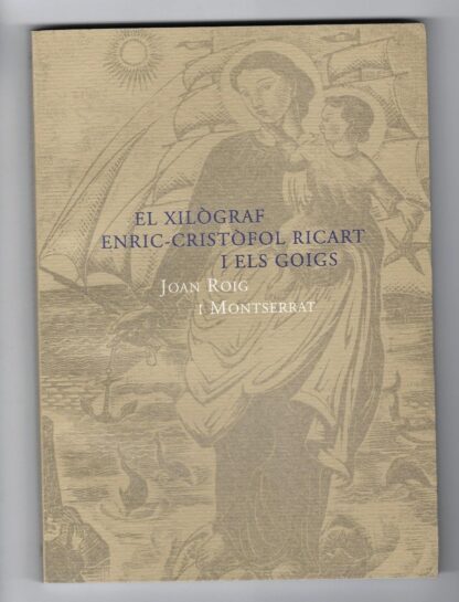 El Xilògraf Enric-Cristòfol Ricart i els Goigs