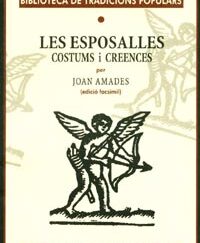 Les Esposalles, Costums i Creences