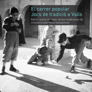 El carrer popular: Jocs de tradició a Valls