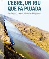 L'Ebre, un riu que fa pujada