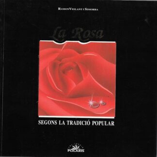 La rosa, segons la tradició popular