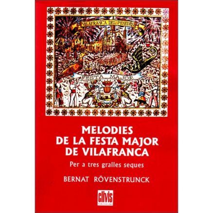 Melodies de la Festa Major de Vilafranca
