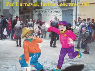 Per Carnaval, farina i cóc amb sal!