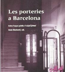 Les porteries a Barcelona. Entre l'espai públic i el privat