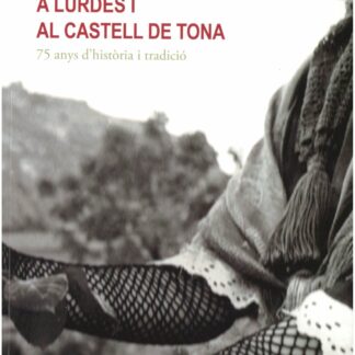 L'aplec de la Rosa a Lurdes i al Castell de Tona