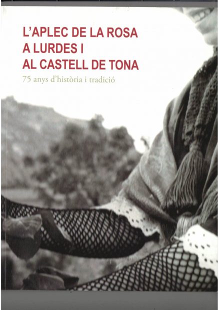 L'aplec de la Rosa a Lurdes i al Castell de Tona