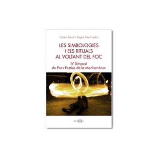 Les simbologies i els rituals al voltant del foc