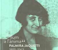 'Llum a l'ànima'. Palmira Jaquetti 1895-1963