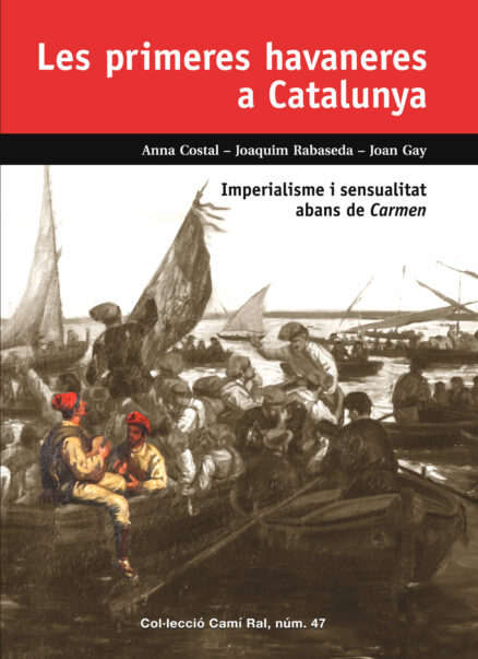 Les primeres havaneres a Catalunya. Imperialisme i sensualitat abans de Carmen
