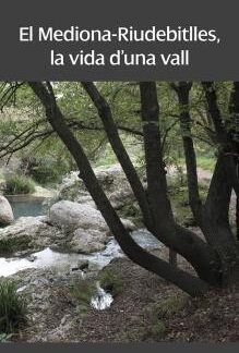 El Mediona-Riudebitlles, la vida d'una vall
