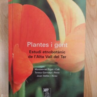 Plantes i gent, estudi etnobotànic de l'Alta Vall del Ter
