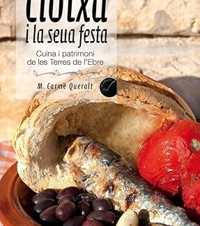 La clotxa i la seua festa, cuina i patrimoni de les Terres de l'Ebre