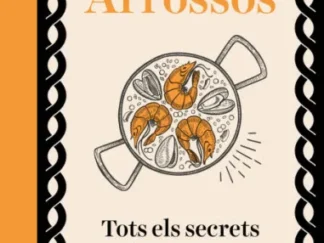Arrossos, tots els secrets i receptes