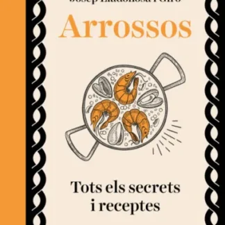 Arrossos, tots els secrets i receptes