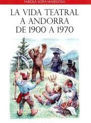 La vida teatral a Andorra de 1900 a 1970