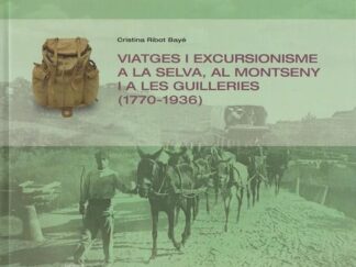 Viatges i excursionistes a la Selva, al Montseny i a les Guilleries (1770-1936)