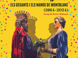 ANEM A PLAÇA QUE BALLEN GEGANTS! - ELS GEGANTS I ELS NANOS DE MONTBLANC (1864-2024)