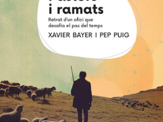 PASTORS I RAMATS - RETRAT D'UN OFICI QUE DESAFIA EL PAS DEL TEMPS