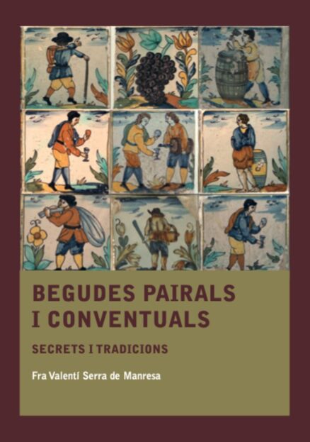 BEGUDES PAIRALS I CONVENTUALS