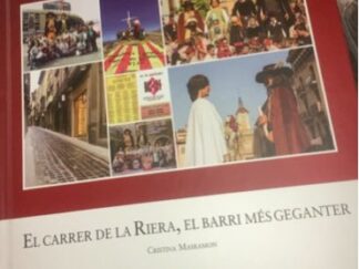 El carrer de la Riera, el barri més geganter