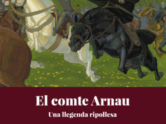 EL COMTE ARNAU - UNA LLEGENDA RIPOLLESA
