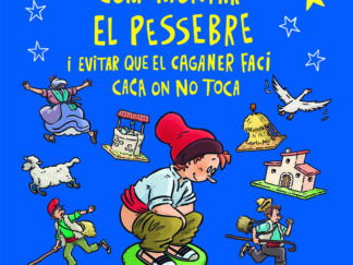 COM MUNTAR EL PESSEBRE I EVITAR QUE EL CAGANER FACI CACA ON NO TOCA